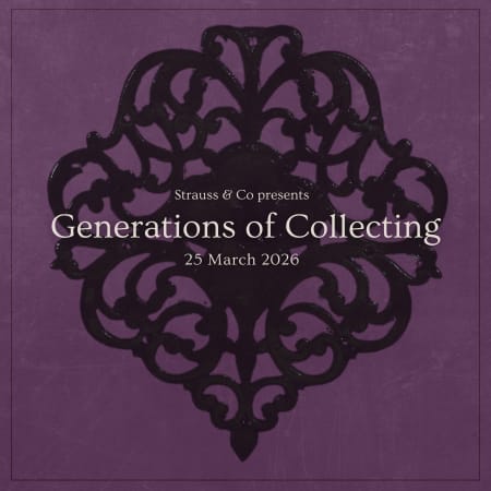 Generations of Collecting: An Important Collection of Cape Silver, Oriental Ceramics, Furniture and Art Generations of Collecting: An Important Collection of Cape Silver, Oriental Ceramics, Furniture and Art