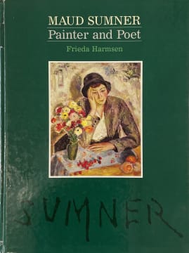 Frieda Harmsen; Maud Sumner: Painter and Poet