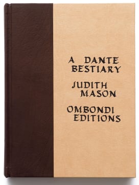 Judith Mason; A Dante Bestiary (Artist's Book)