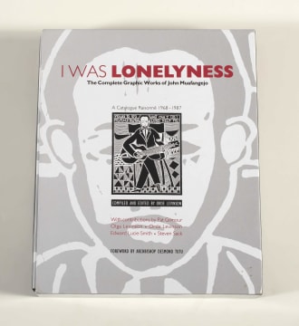 Orde Levinson (Eds); I was Lonelyness: The Complete Graphic Works of John Muafangejo, A Catalogue Raisonne 1968-1987