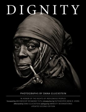 Dana Gluckstein; DIGNITY: In Honor of the Rights of Indigenous Peoples