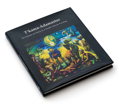 Ivan Vladislavic; T'kama: Adamastor, Inventions of Africa in a South African Painting
