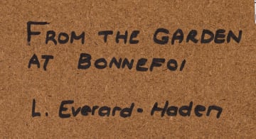 Leonora Everard-Haden; From the Garden at Bonnefoi