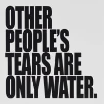 Ed Young; Other People's Tears are Only Water