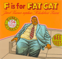 Anton Kannemeyer; F is for Fat Cat, from the Alphabet of Democracy series