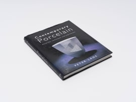 Peter Lane; Contemporary Porcelain: Materials, Techniques and Expressions